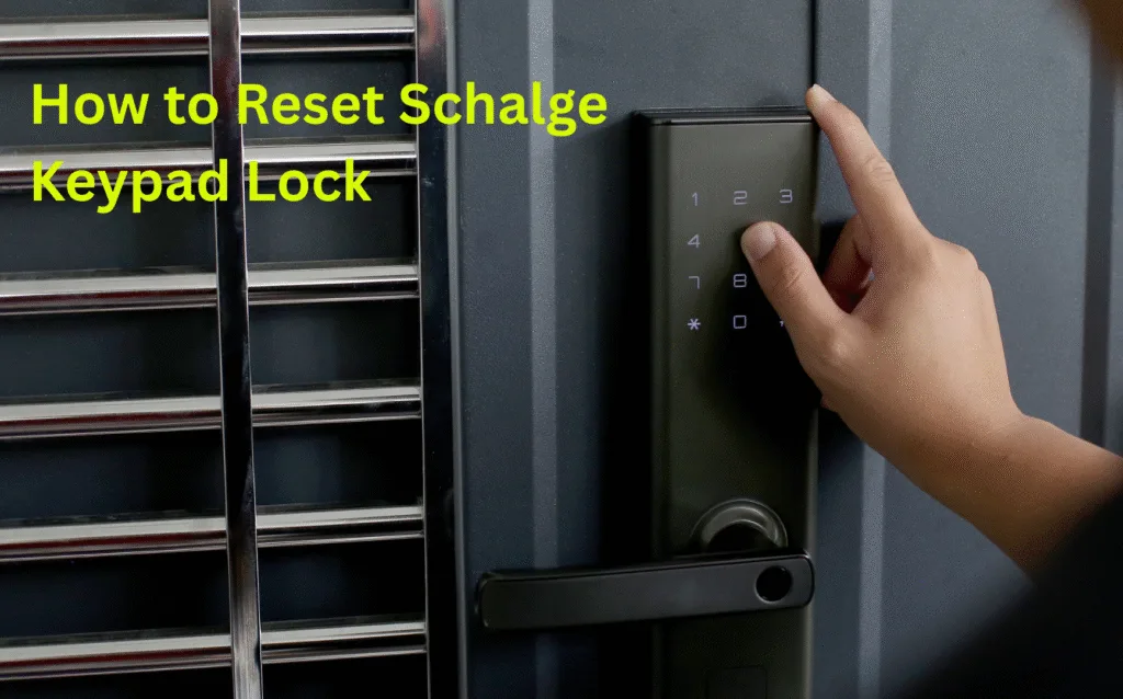 How to reset Schlage Keypad Lock