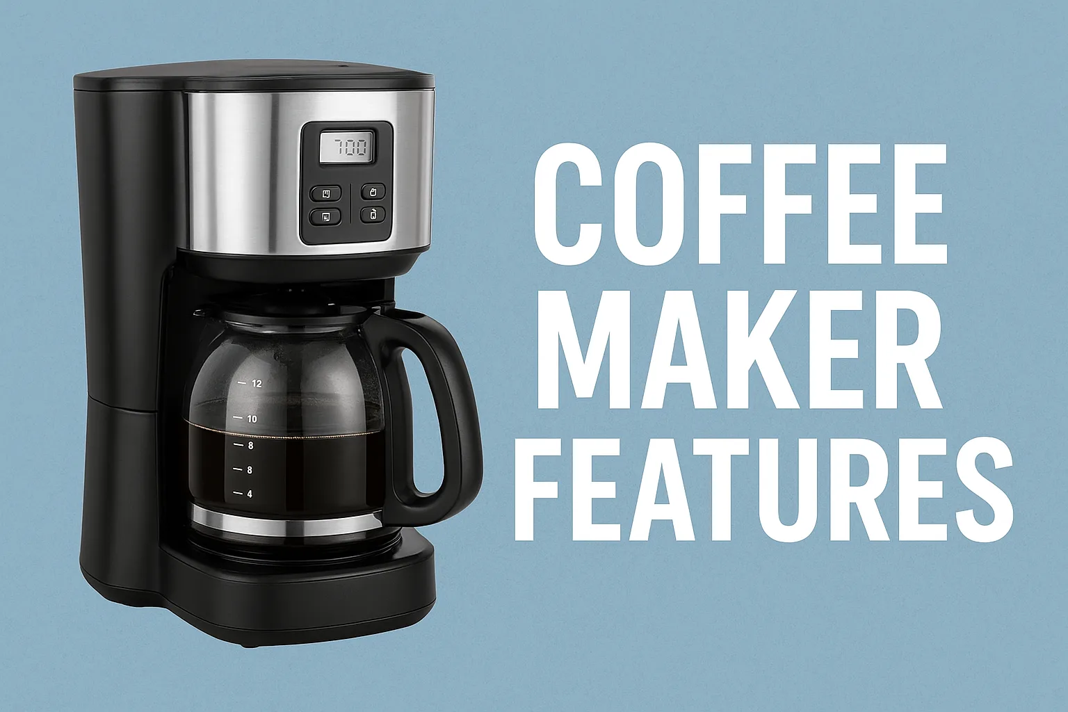 Coffee Maker Features